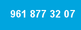 961 877 32 07